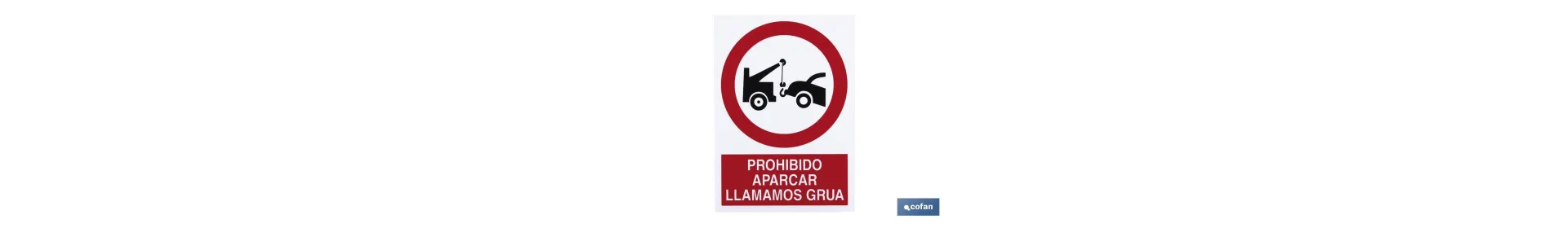 Prohibido aparcar Avisamos Grúa. El diseño de la señal puede variar, pero en ningún caso se variará el significado de la misma.