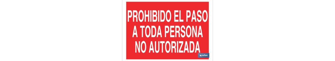 Prohibido el paso a toda persona no autorizada