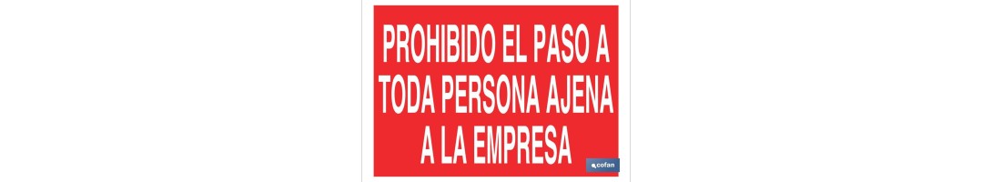 Prohibido el paso a toda persona ajena a la empresa