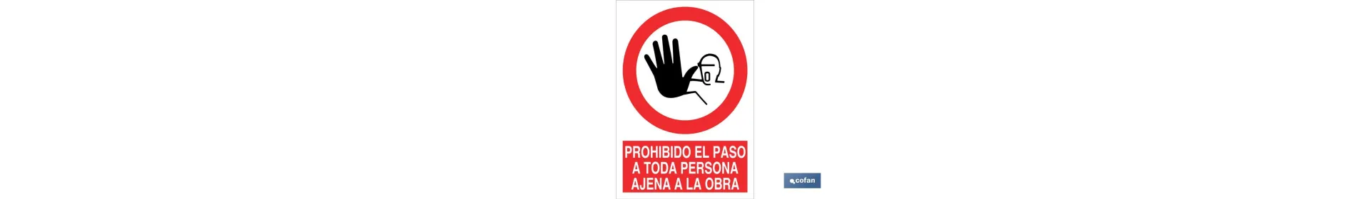 Prohibido el paso a toda persona ajena a la obra