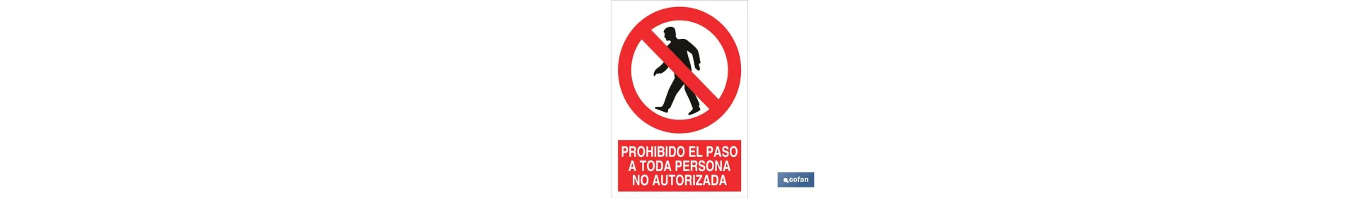 Prohibido el paso a toda persona no autorizada