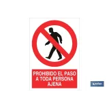 Prohibido el paso a toda persona ajena