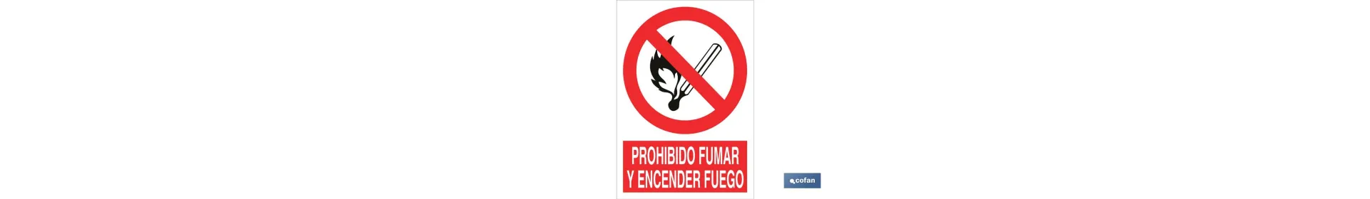 Prohibido fumar y encender fuego