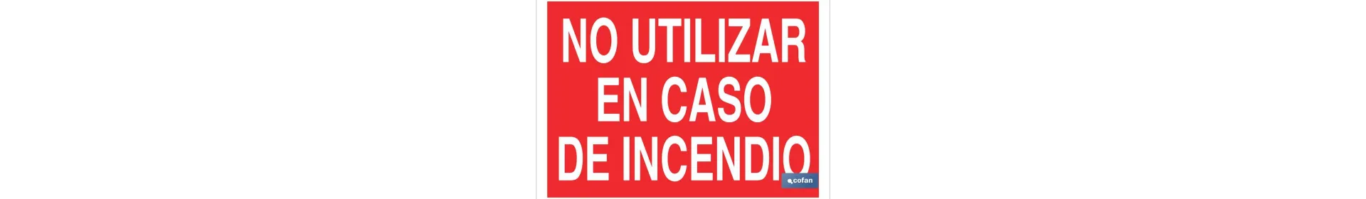 No utilizar en caso de incendio