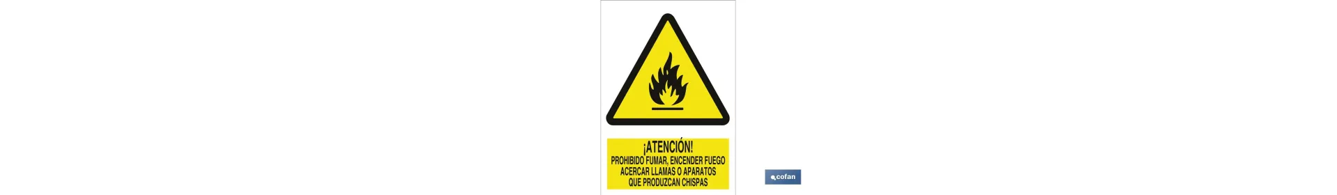 Atención, no encender fuego, llamas o chispas
