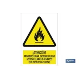 Atención, no encender fuego, llamas o chispas
